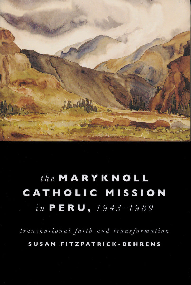 Cover image for Maryknoll Catholic Mission in Peru, 1943-1989 ISBN 9780268029050